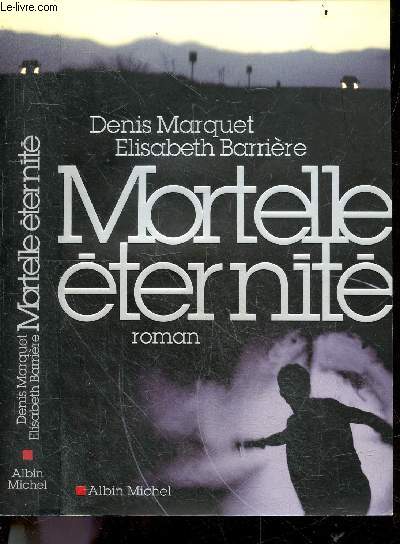 Mortelle Eternite - roman