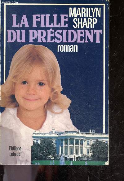 La fille du president - roman