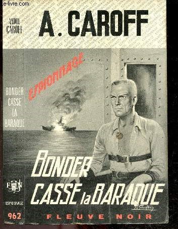 Bonder casse la baraque - Roman d'espionnage n962