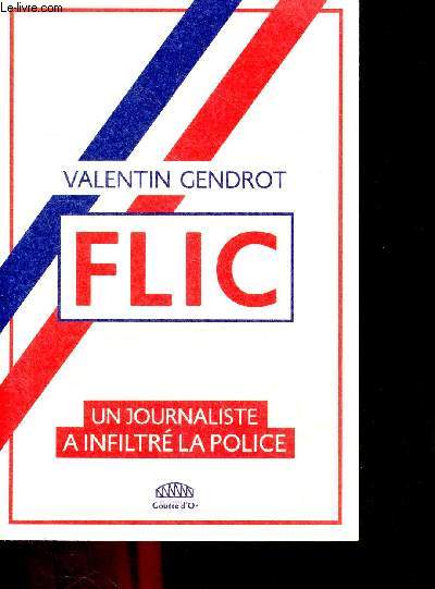 Flic - Un journaliste a infiltre la police