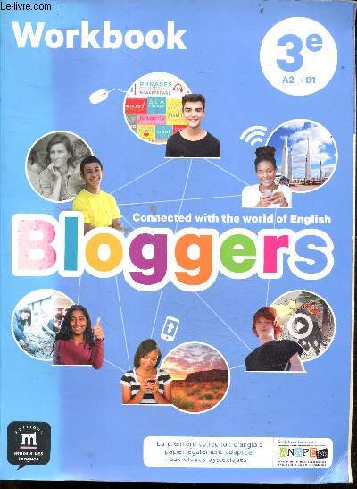 Bloggers workbook 3eme A2-B1 - connected with the world of english bloggers