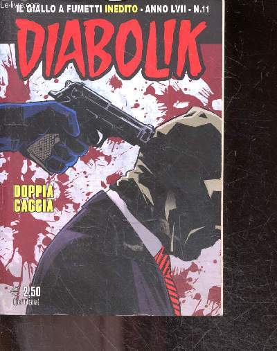Diabolik n11 - anno LVII - il giallo a fumetti inedito - doppia caccia