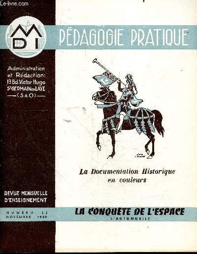 Pdagogie pratique - la documentation geographique en couleurs- revue mensuelle d'enseignement n32 novembre 1955 - la conquete de l'espace : l'automobile