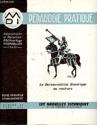 Pdagogie pratique - la documentation geographique en couleurs- revue mensuelle d'enseignement n36 mars 1956 - les nouvelles techniques et le progres scientifique