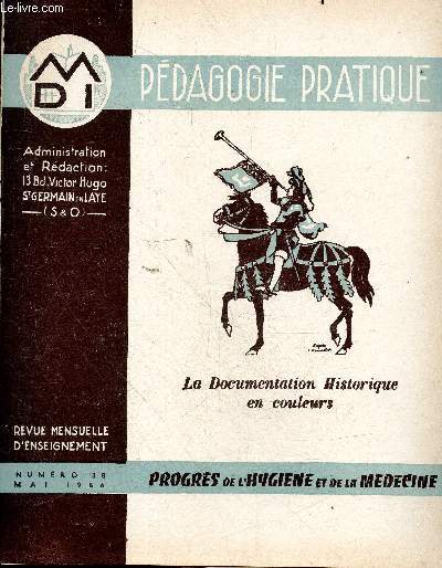 Pdagogie pratique - la documentation geographique en couleurs- revue mensuelle d'enseignement n38 mai 1956 - progres de l'hygiene et de la medecine