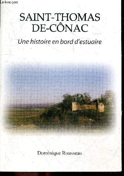 Saint thomas de conac - Une histoire en bord d'estuaire - histoire de saint-thomas-de-conac de la prehistoire a nos jours