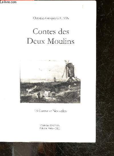 Contes des deux moulins - 16 contes et nouvelles + envoi de l'auteur