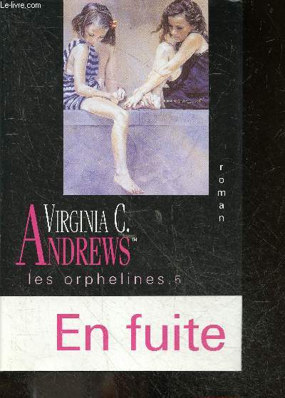 Les orphelines - tome 5 : en fuite ! - roman