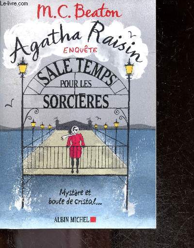 Agatha Raisin Enqute - Tome 9 - Sale Temps Pour Les Sorcires