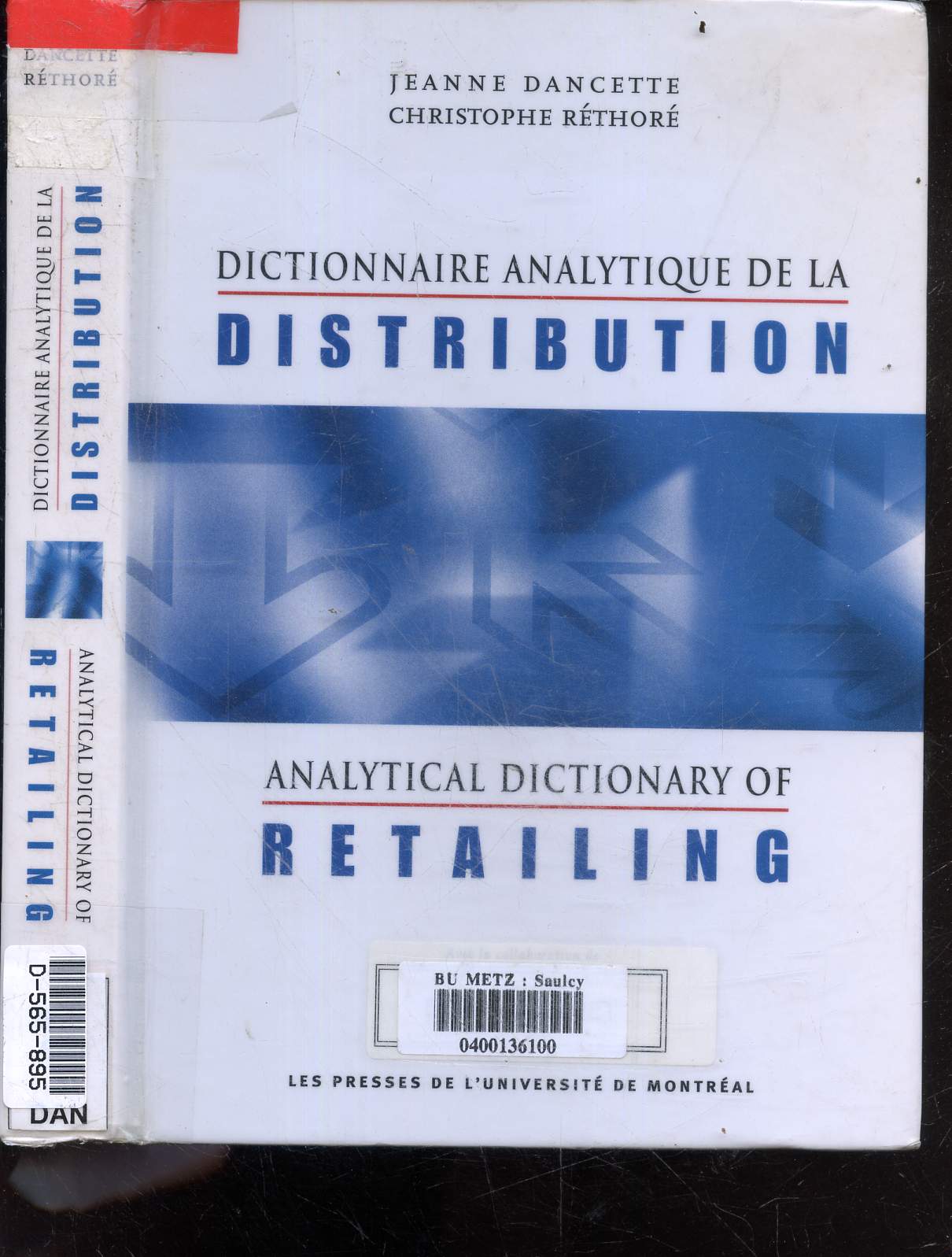Dictionnaire analytique de la distribution - analytical dictionary of retailing - 350 notions de base du domaine de la distribution - plus de 3500 termes anglais et autant de termes francais ...