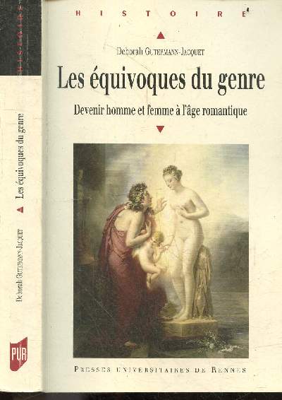 Equivoques Du Genre - devenir homme et femme a l'age romantique - Collection Histoire