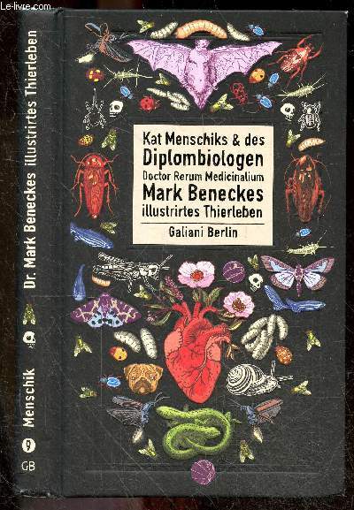 Kat Menschiks & des diplombiologen Doctor Rerum Medicinalium Mark Beneckes Illustrirtes Thierleben + envoi de l'auteur