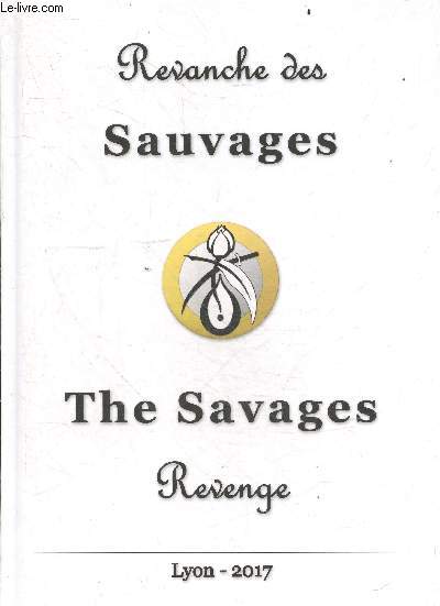 Revanche des sauvages - 2016/2017 - the savages revenge - Lyon, 2017
