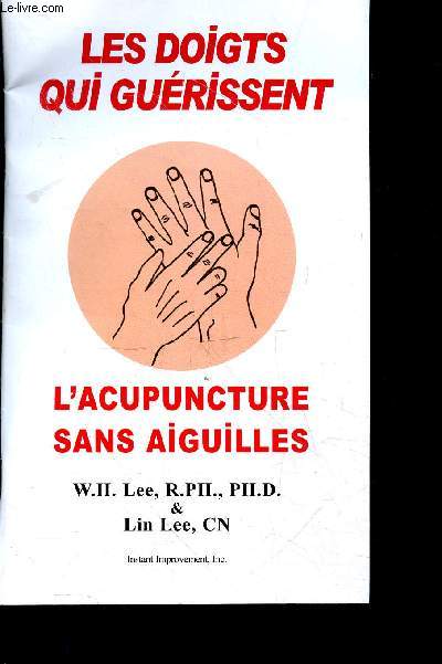 Les doigts qui guerissent - L'acupuncture sans aiguilles