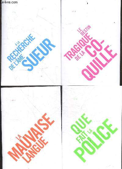 Coffret 4 livrets : A la recherche de l'ame sueur + Le destin tragique de la coquille + Que fait la police + La mauvaise langue
