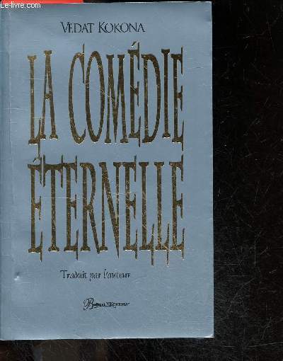 Le paradis perdu - la comedie eternelle ou la bible revisee