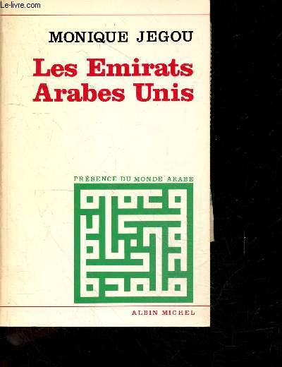 Les emirats arabes unis - Collection Presence du monde Arabe + 1 coupure de presse 