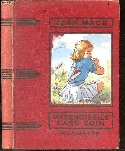 Mademoiselle Sans-Soin - Collection des grands romanciers