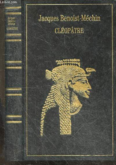 Cleopatre ou le reve evanoui (69-30 avant jesus christ) - le reve le plus long de l'histoire II