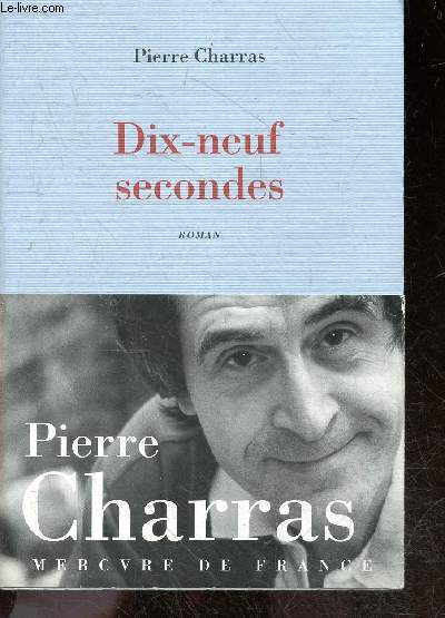 Dix neuf secondes - roman