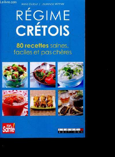 Regime cretois - 80 recettes saines, faciles et pas cheres