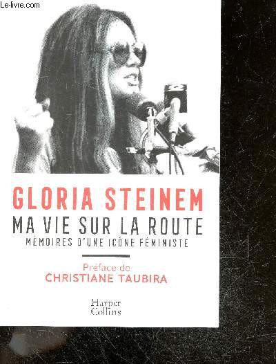 Ma vie sur la route - Memoires d'une icone feministe