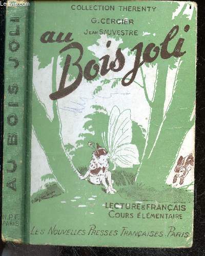 Au bois joli - collection Therenty - lecture & francais, cours elementaire - classe de 10e des lycees et colleges