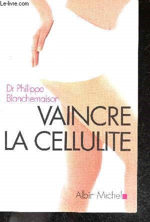 Vaincre la cellulite