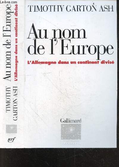 Au nom de l'Europe - L'Allemagne dans un continent divise