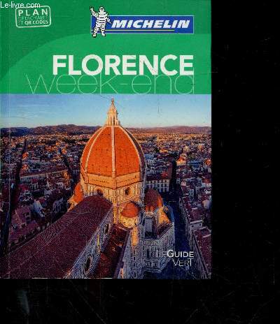 Florence week end - Le Guide Vert - plan dtachable manquant - les immanquables, nos coups de coeur, florence en 3 jours, ...