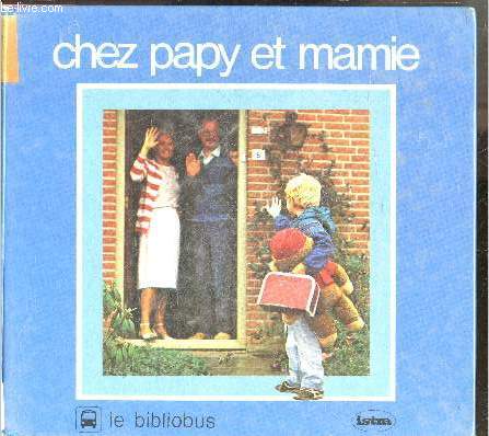 Chez papy et mamie - Le Bibliobus n12