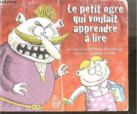 Le petit ogre qui voulait apprendre a lire