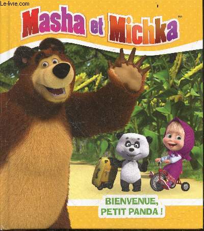 Masha et Michka - Bienvenue Petit Panda !