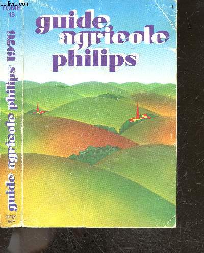 Guide agricole Philips 1976, tome 18