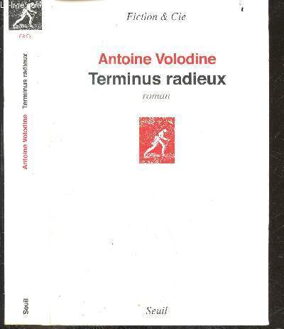Terminus radieux - roman - Fiction & cie