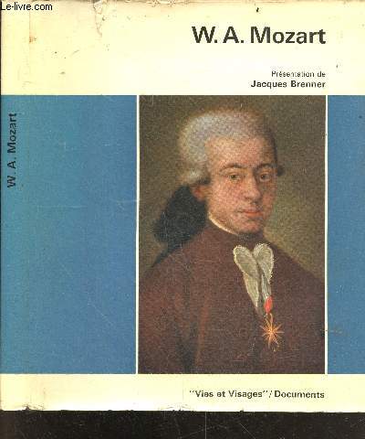 Mozart W.A. - vies et visages / documents