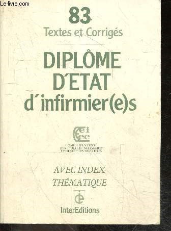 Diplome d'etat d'infirmier(e)s - N83 textes et corriges- avec index thematique