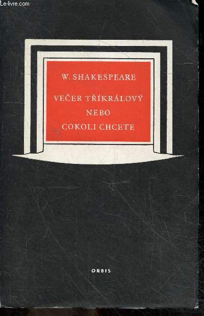 Vecer trikralovy nebo cokoli chcete - Komedie v osmnacti scenach - prelozil E.A. Saudek