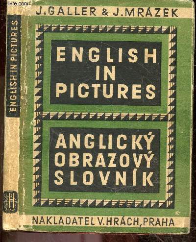 English in pictures - Anglicky obrazovy slovnik - Se strucnym prehledem anglicke gramatiky