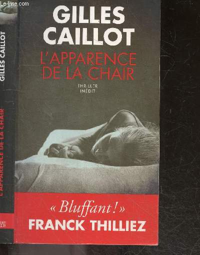 L'apparence de la chair - Roman / Thriller inedit