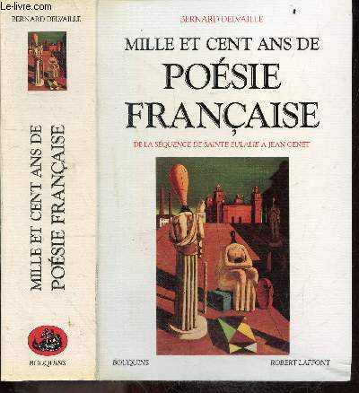 Mille et cent ans de posie franaise de la sequence de Sainte Eulalie a Jean Genet