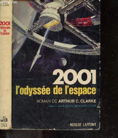 2001 l'odyssee de l'espace (2001 : a space odyssey) - roman d'apres un scenario original de Stanley Kubrick et Arthur C. Clarke