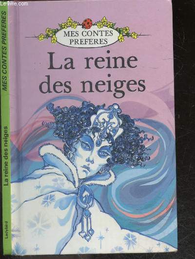 La Reine Des Neiges - Collection Mes contes preferes
