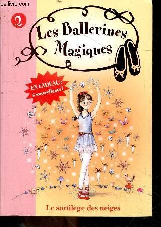 Les ballerines magiques - le sortilege des neiges - 2 - La bibliotheque rose N151 - 6/8 ans + 6 stickers
