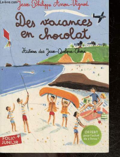 Des vacances en chocolat - Histoires des Jean-quelques-chose - a partir de 9 ans
