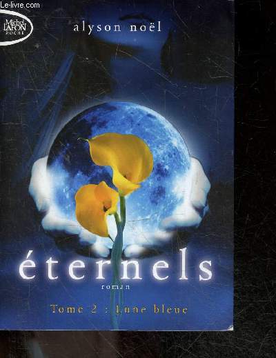 Eternels - Tome 2 : Lune Bleue - roman