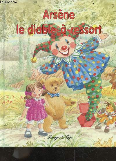 Arsene le diable-a-ressort - mes premieres histoires : pour les enfants qui savent lire tout seuls