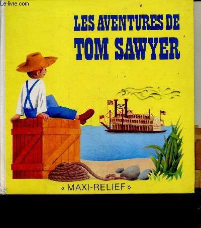 Les aventures de Tom Sawyer - Maxi Relief
