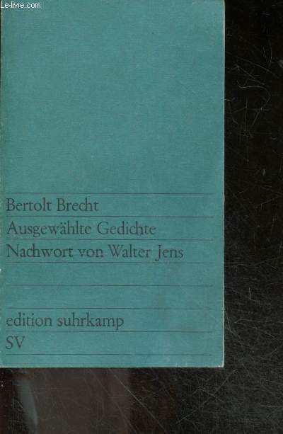 Ausgewahlte Gedichte - auswahl von Siegfried Unseld, nachwort von Walter Jens