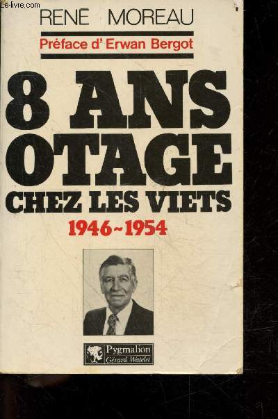 8 ans otages chez les viets - 1946-1954